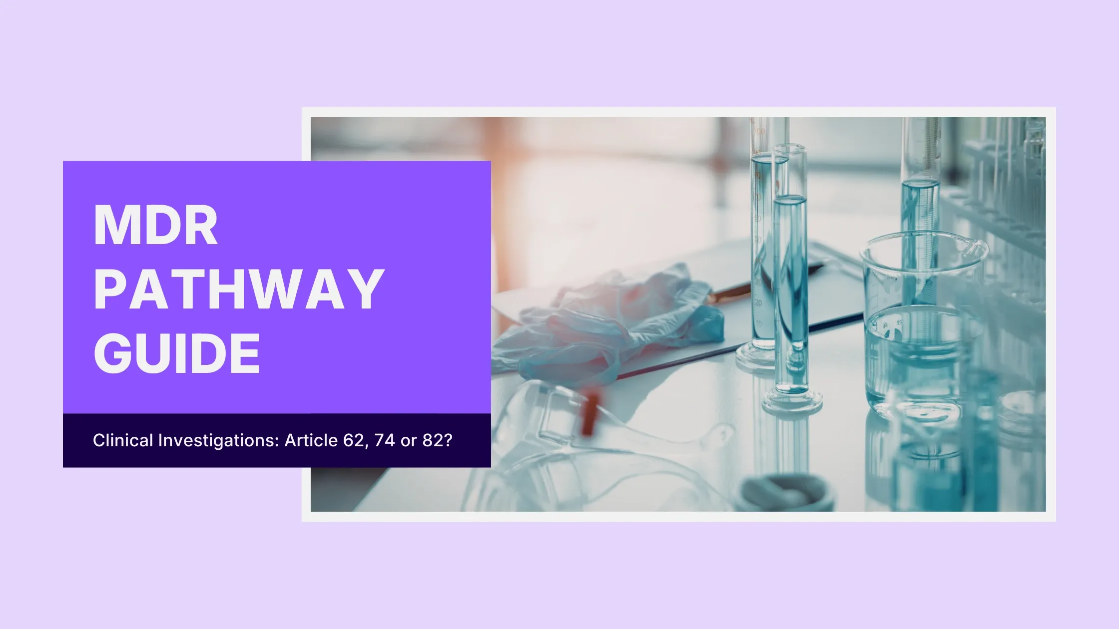 MDR Clinical Investigations: The Pathway Decision Guide (Plus Every Deadline You Need to Track)