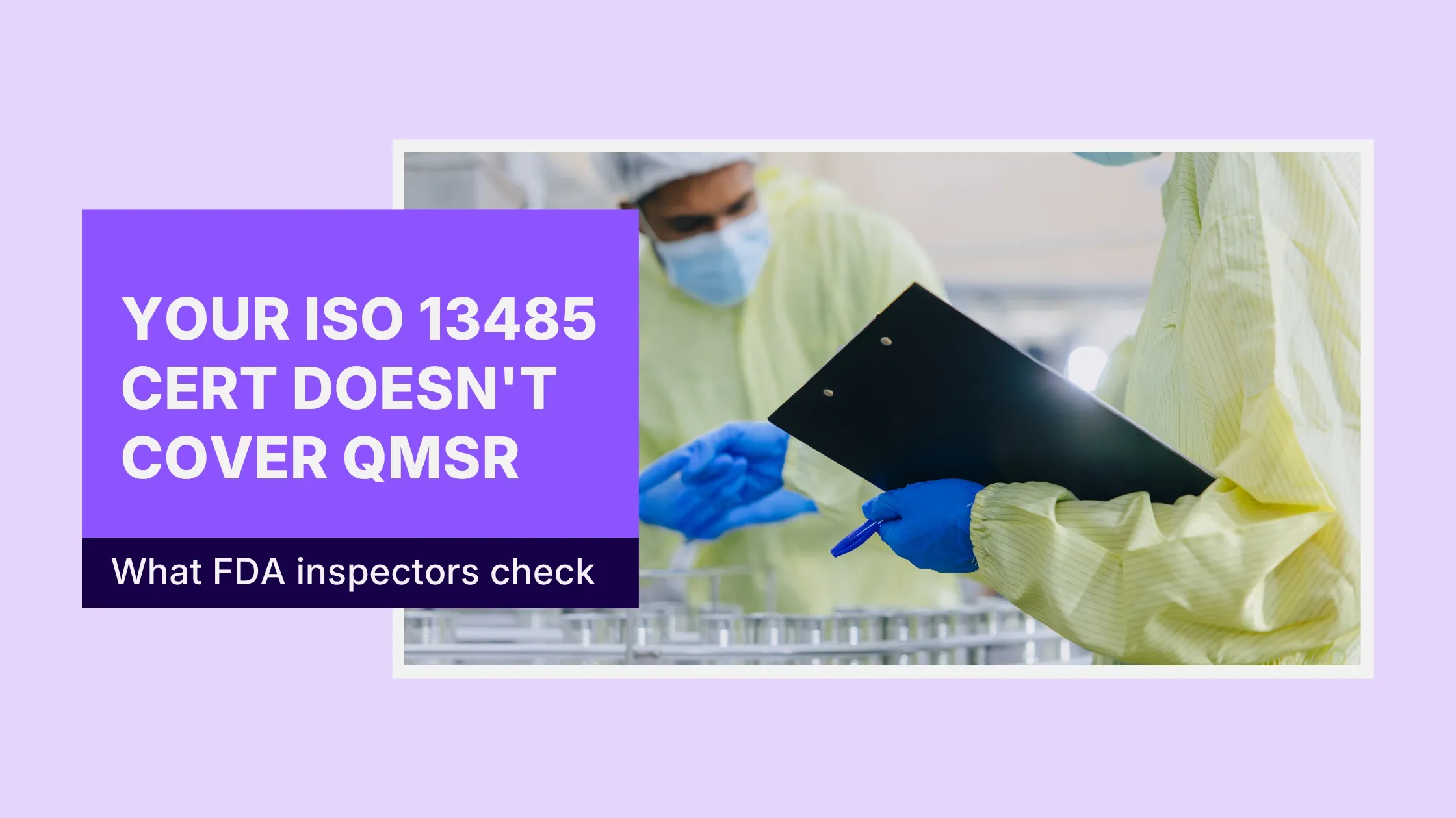 FDA QMSR: What Changes for ISO 13485-Certified Manufacturers Entering the US Market